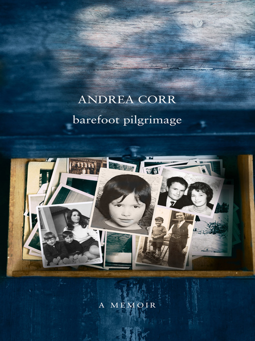 Title details for Barefoot Pilgrimage by Andrea Corr - Available